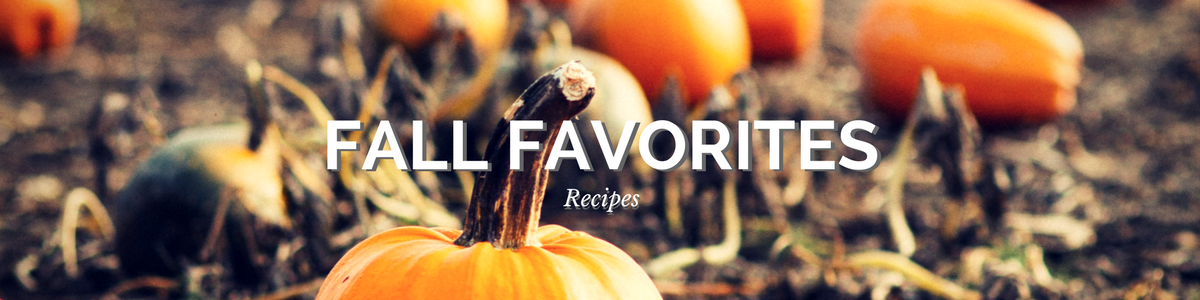 Fall Favorites Recipes