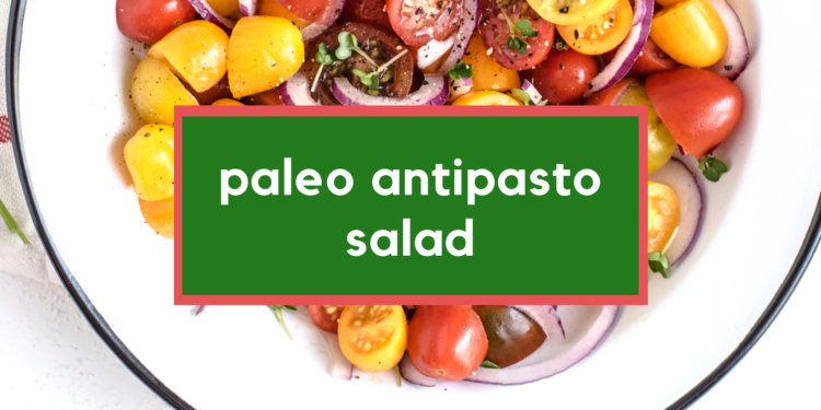 paleo antipasto salad