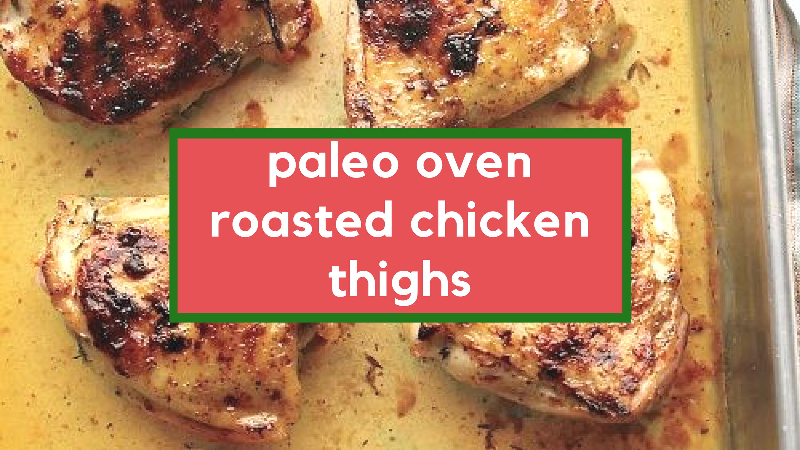 paleo oven roasted chicken thighs