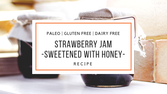 paleo strawberry jam recipe_snackin free blog-paleo recipe