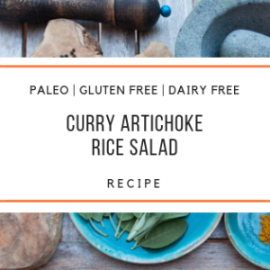 paleo Curry Artichoke Rice Salad Recipe_Snackin Free_Blog