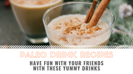 paleo drink Recipes_Snackin Free_Blog