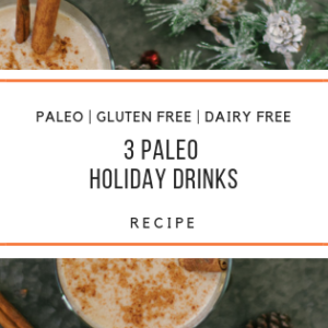 paleo holiday drink Recipes_Snackin Free_Blog