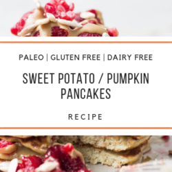 paleo SWEET POTATO _ PUMPKIN PANCAKES Recipe_Snackin Free_Blog
