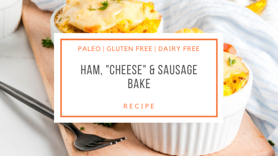 Paleo Ham, Cheese & Sausage Bake