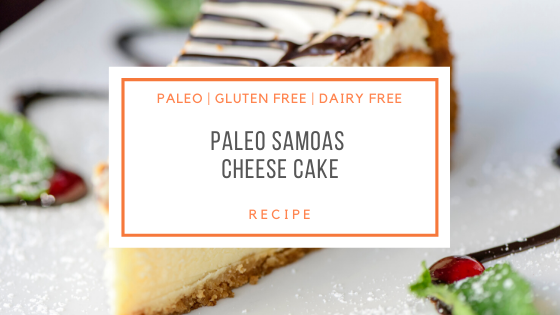 Paleo Samoas Cheese Cake Recipe