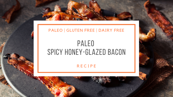 Paleo Spicy Honey-Glazed Bacon