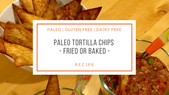 Paleo Tortilla Chips