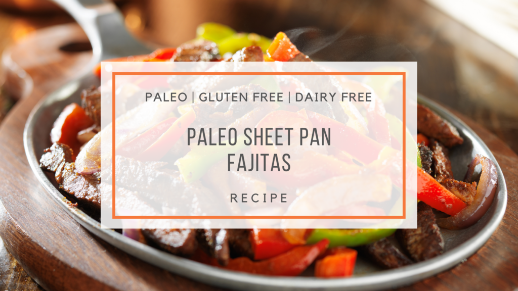 Paleo Sheet Pan Fajitas - snackin' free